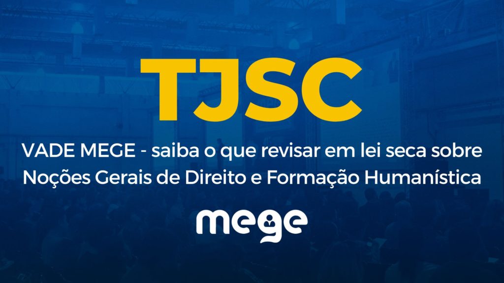 TJSC 2022 Saiba o que revisar em lei seca sobre Noções Gerais de