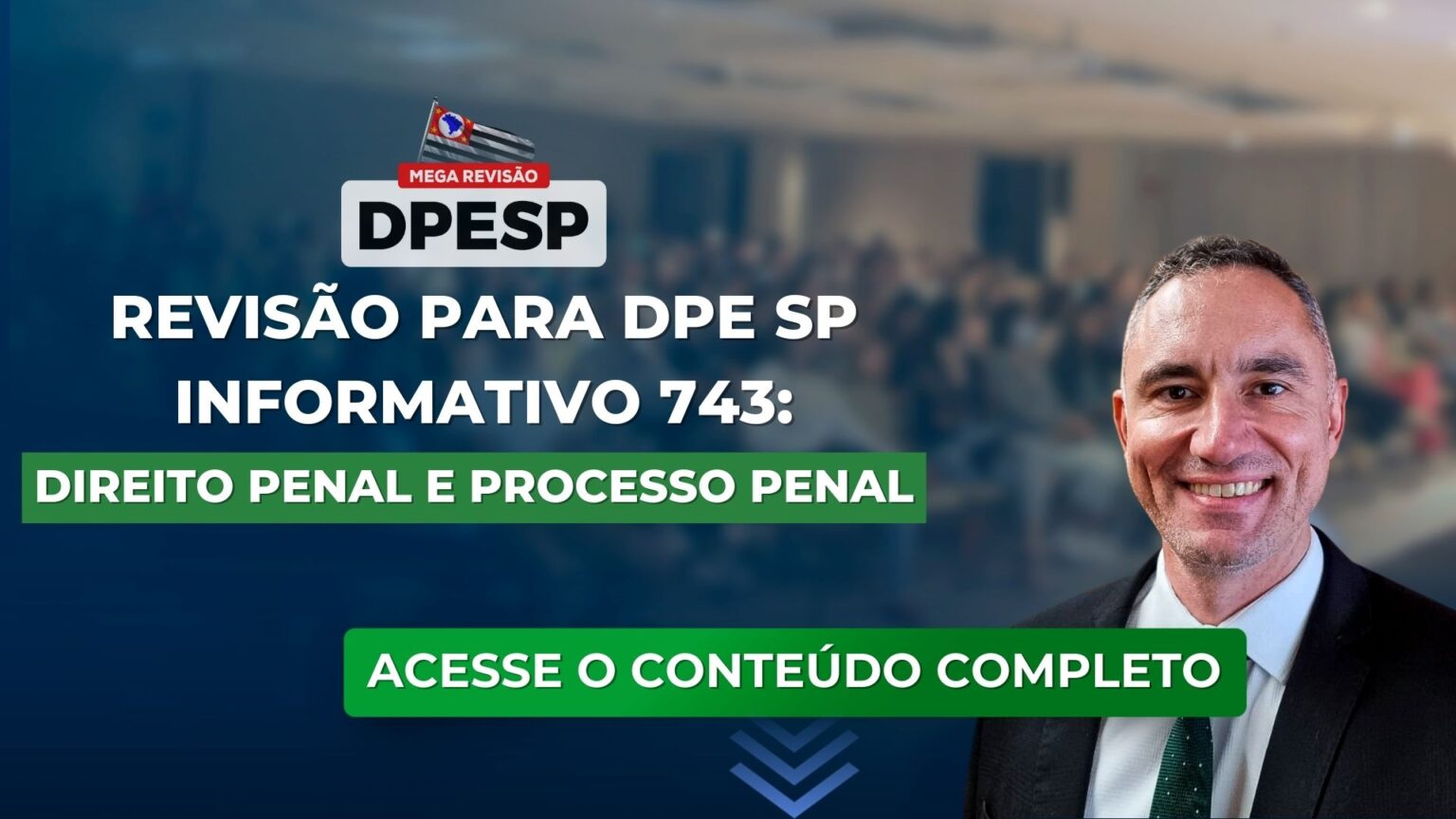 DPESP Revisão do Informativo 743 de Direito Penal e Processo Penal