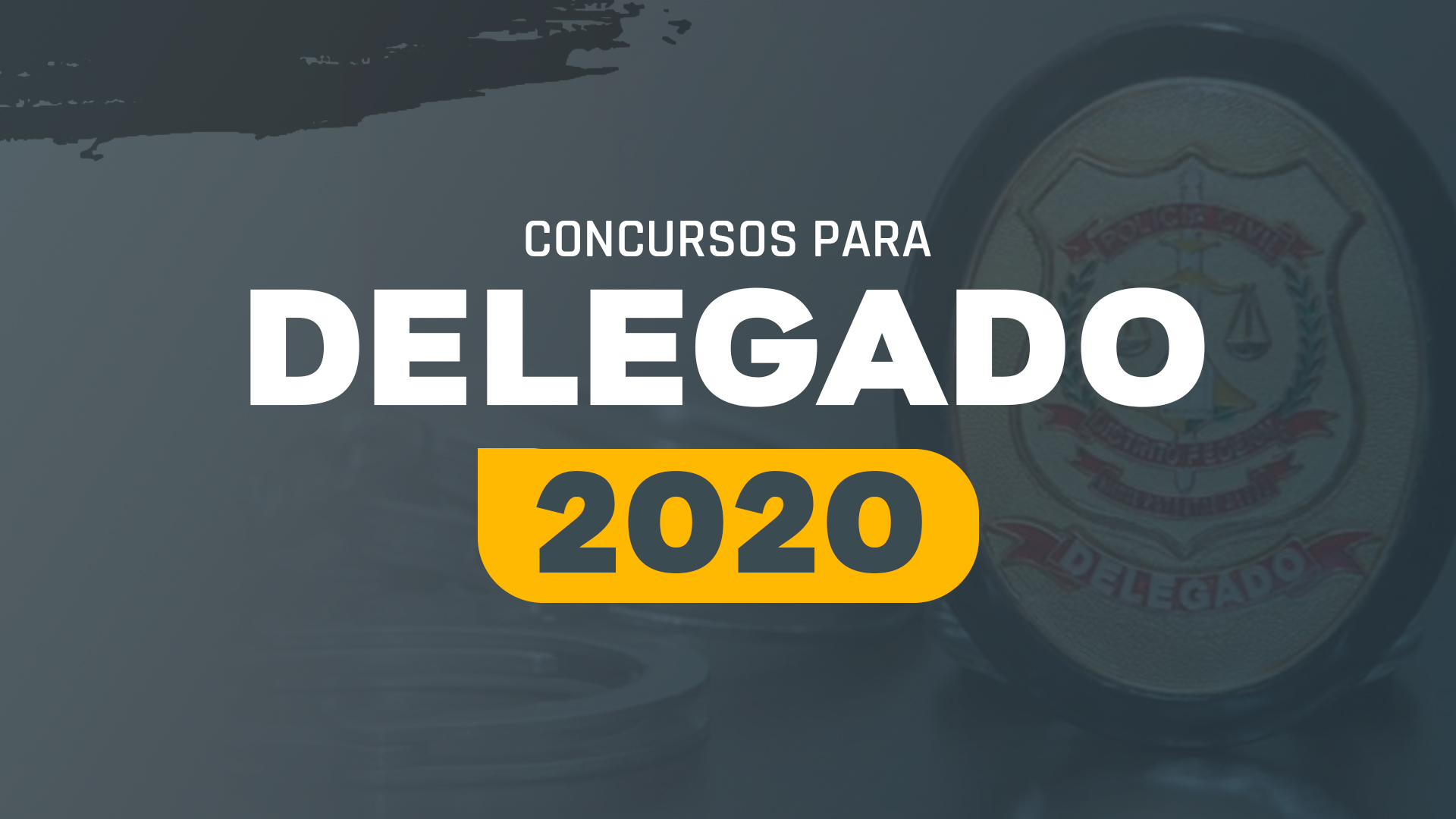 Concursos para delegado de polícia em 2020