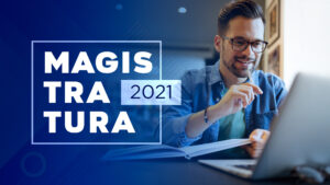 Cenário dos concursos de Magistratura Estadual 2021