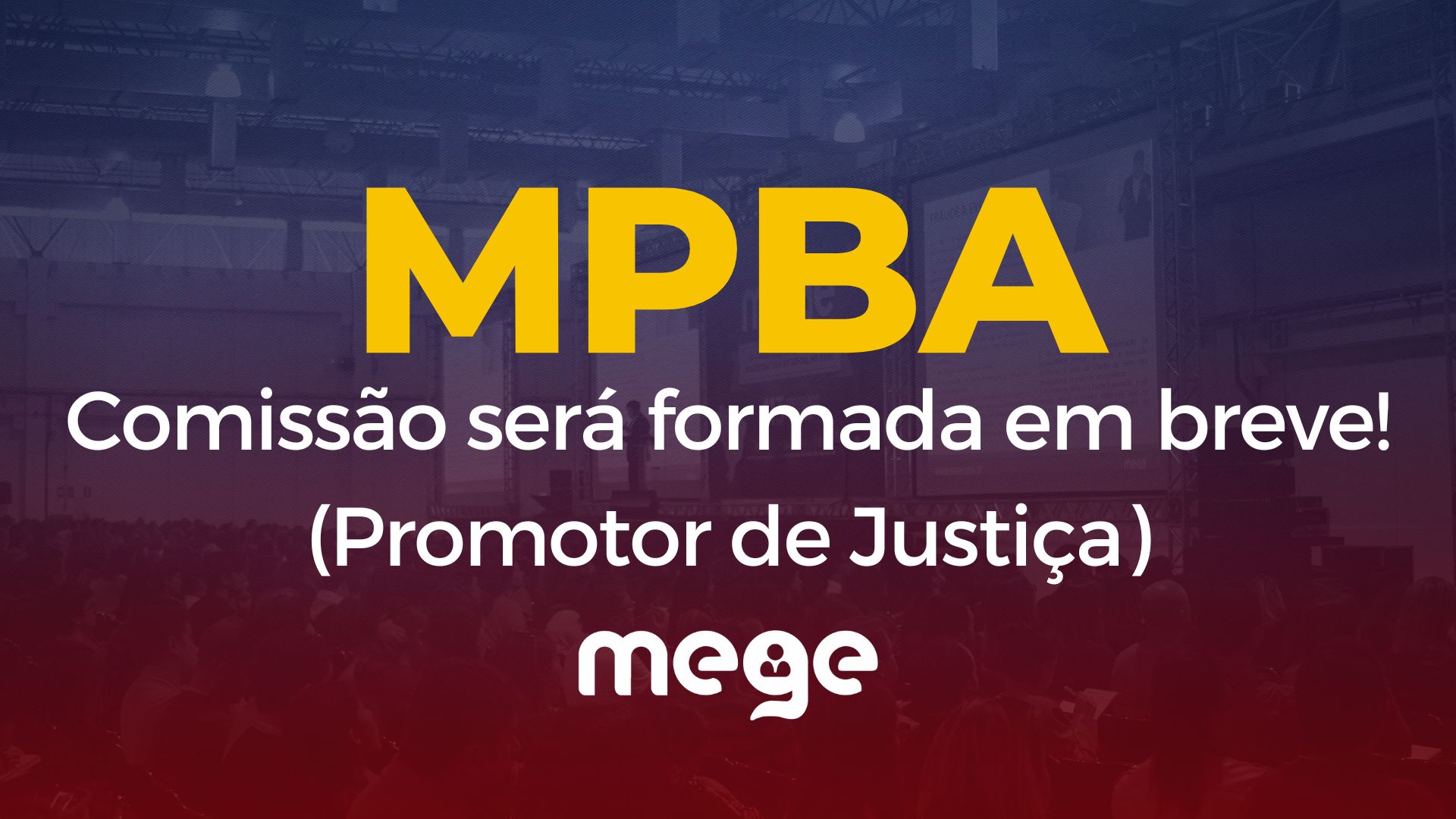 MPBA: Comissão será formada para o concurso de Promotor de Justiça