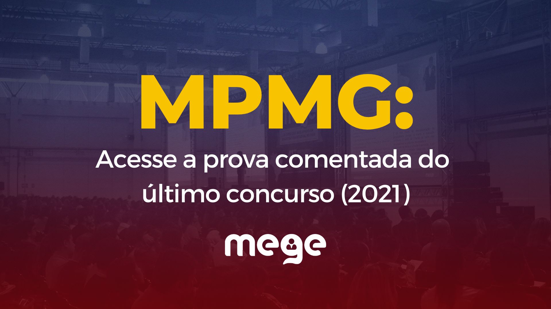 MPMG: Acesse a prova comentada do último concurso (2021)