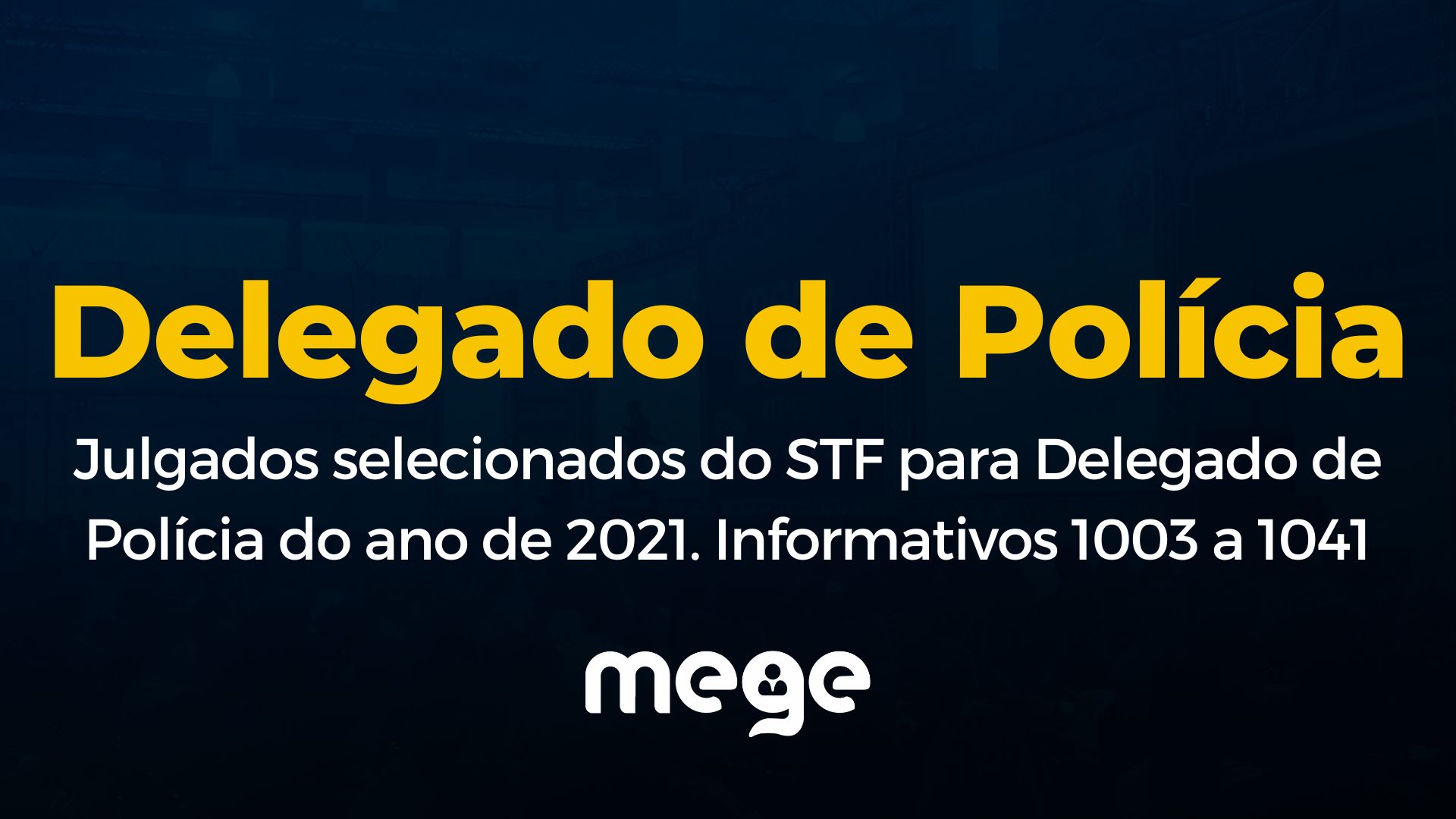 Julgados selecionados de Direito Penal do STF para Delegado de Polícia