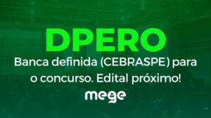 DPERO: Banca definida. Edital ainda em 2022.