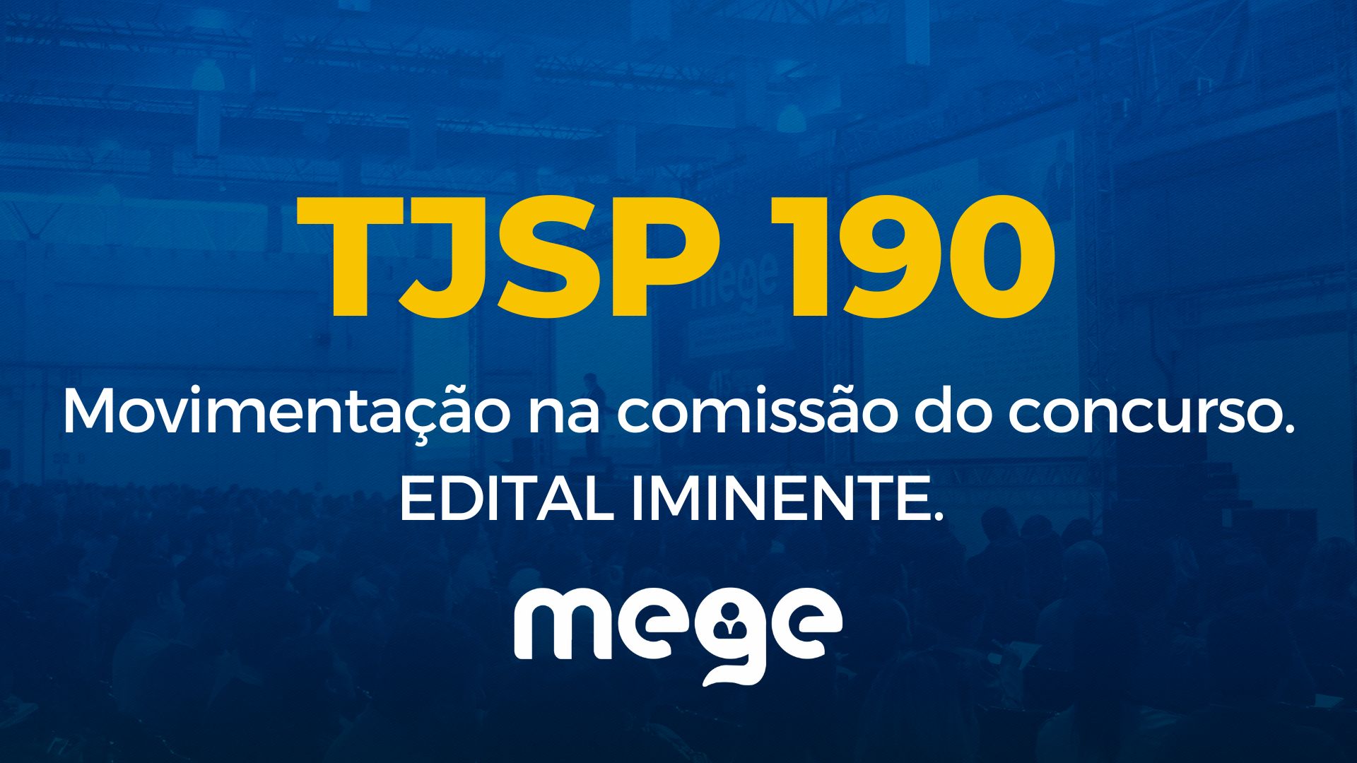 TJSP 190: movimentação na comissão do concurso. Edital iminente.