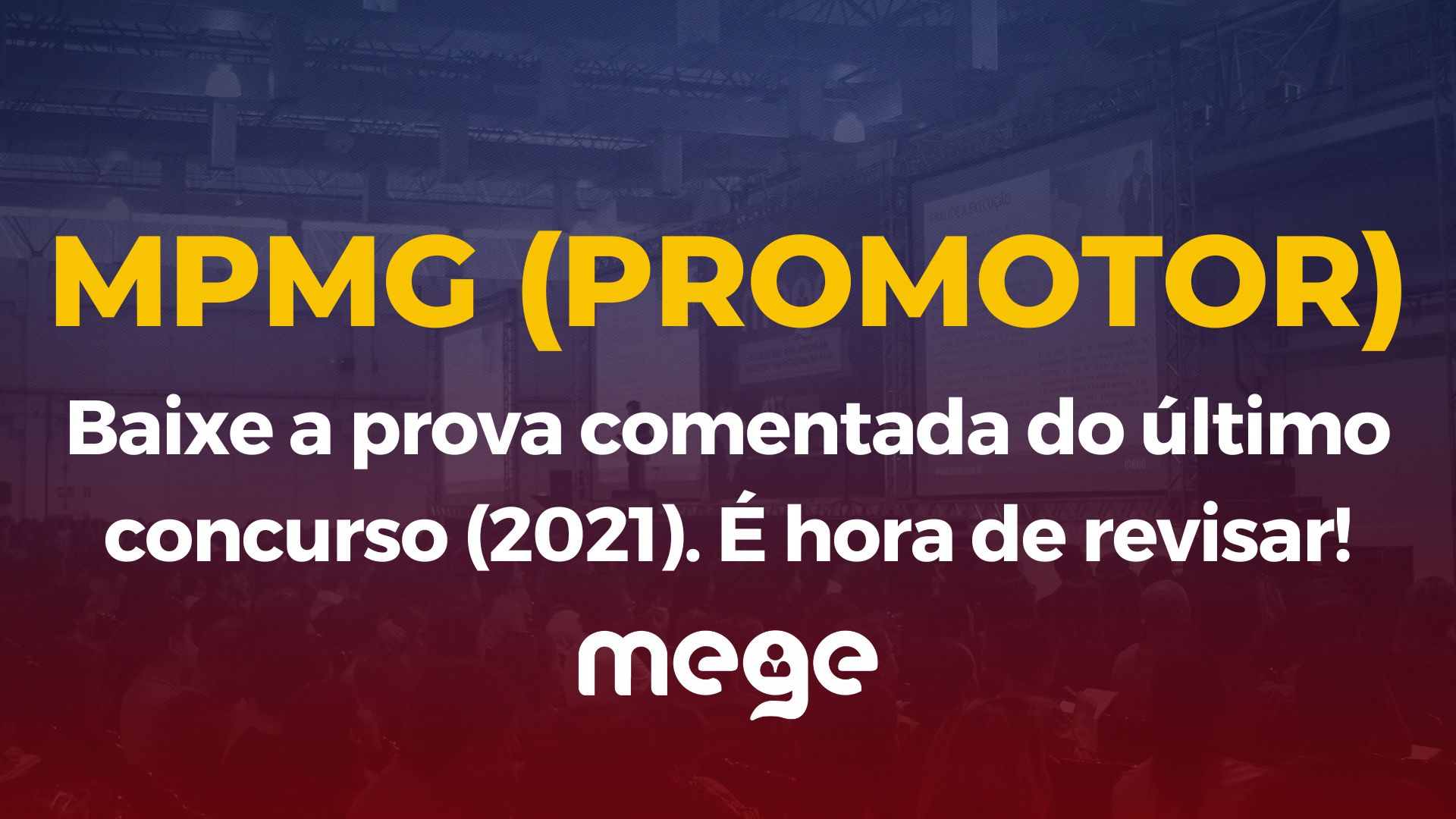 MPMG: Baixe a prova comentada do último concurso. É hora de revisar!