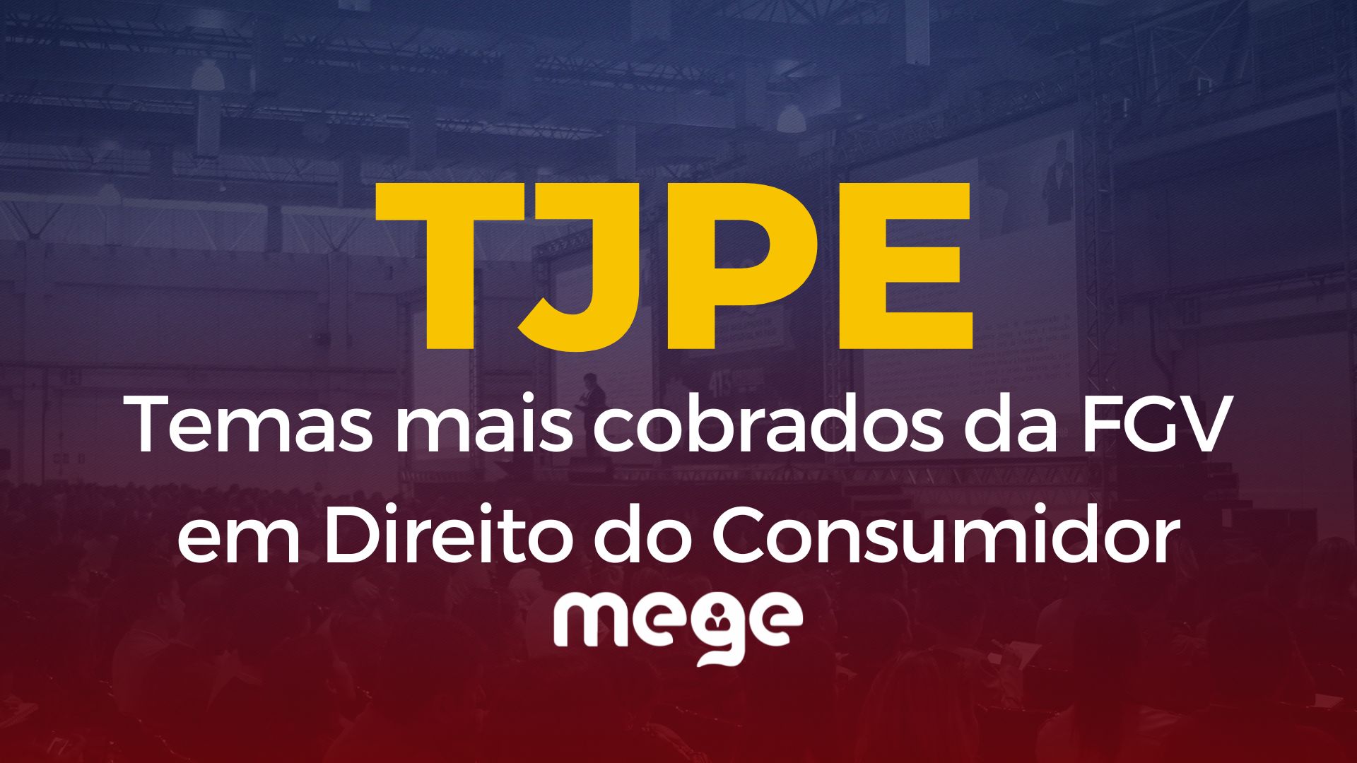 TJPE: Temas mais cobrados da FGV em Direito do Consumidor