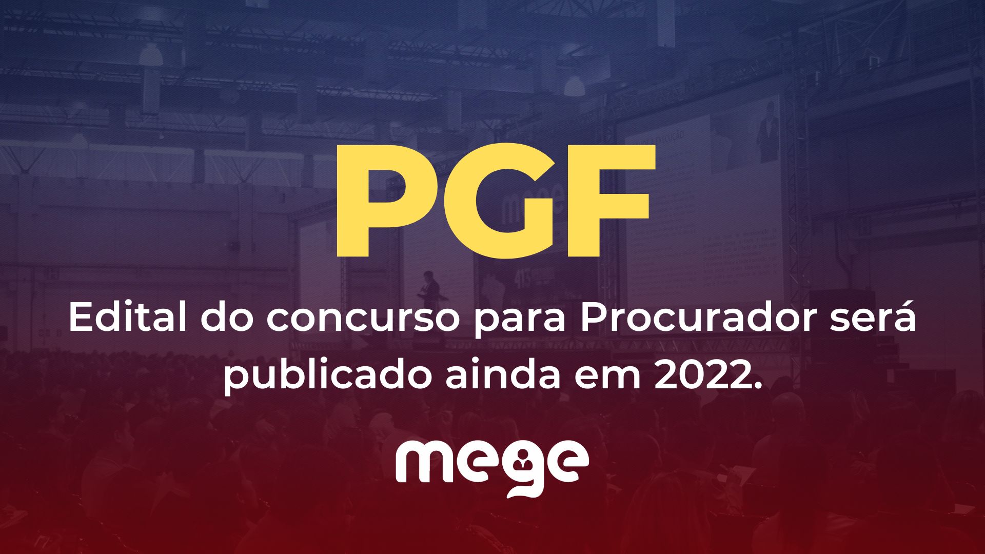 PGF: edital do concurso será publicado ainda em 2022.