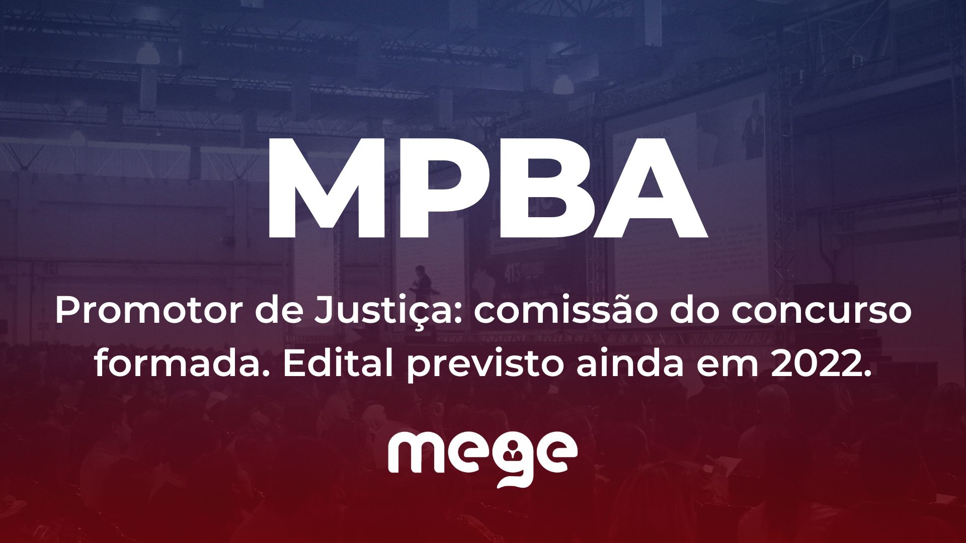 MPBA: comissão do concurso formada. Edital previsto ainda em 2022.