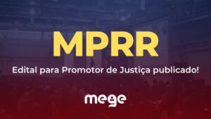 MPRR: edital publicado para promotor de justiça. Provas em janeiro de 2023.