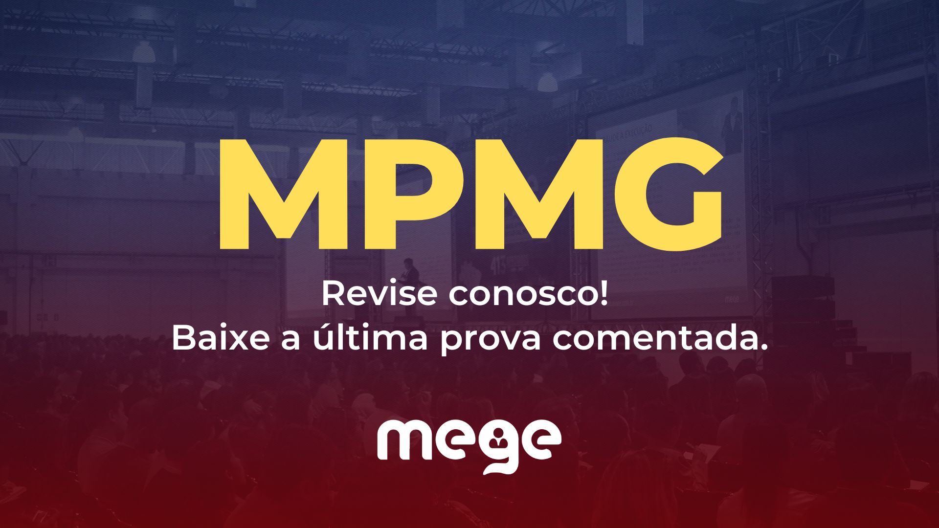 MPMG 2022: Revise conosco! Baixe a última prova comentada.