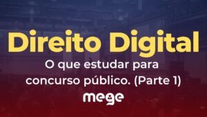 Direito Digital: o que estudar para concurso público. Parte 1