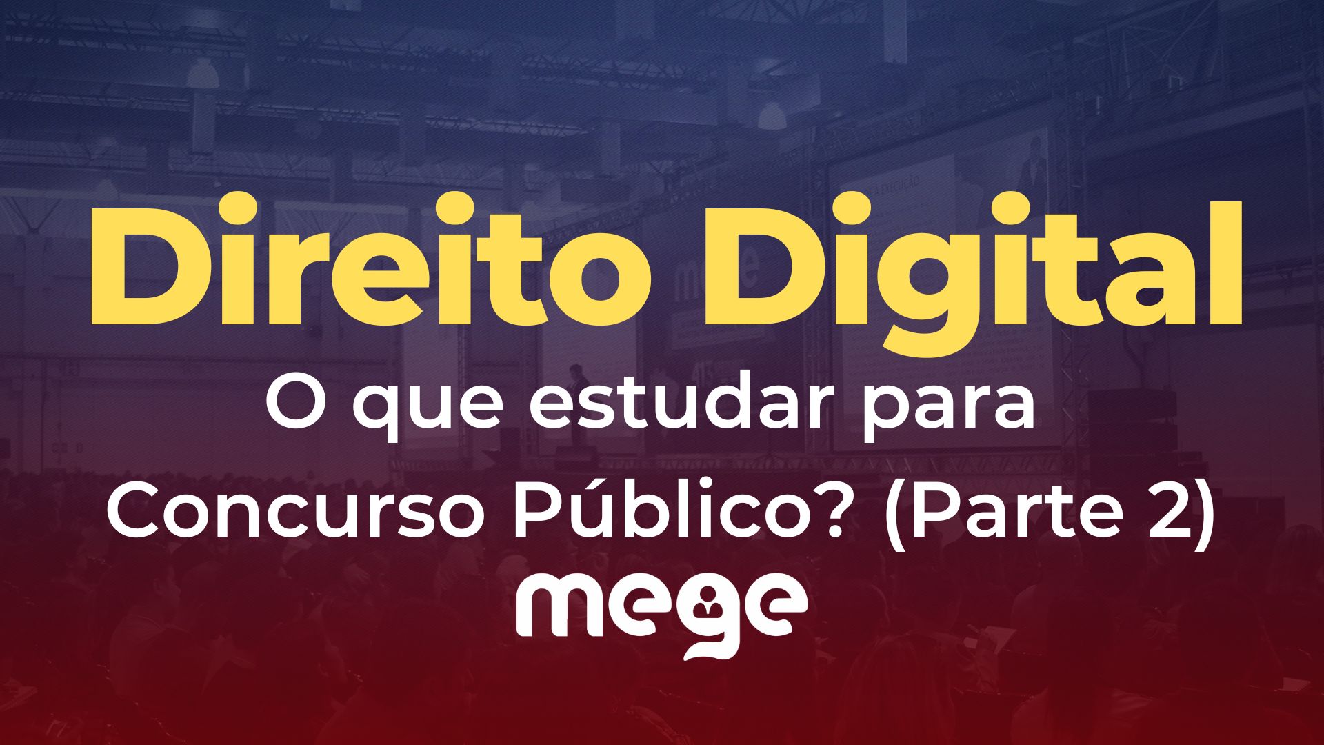 Direito Digital: o que estudar para concurso público. Parte 2