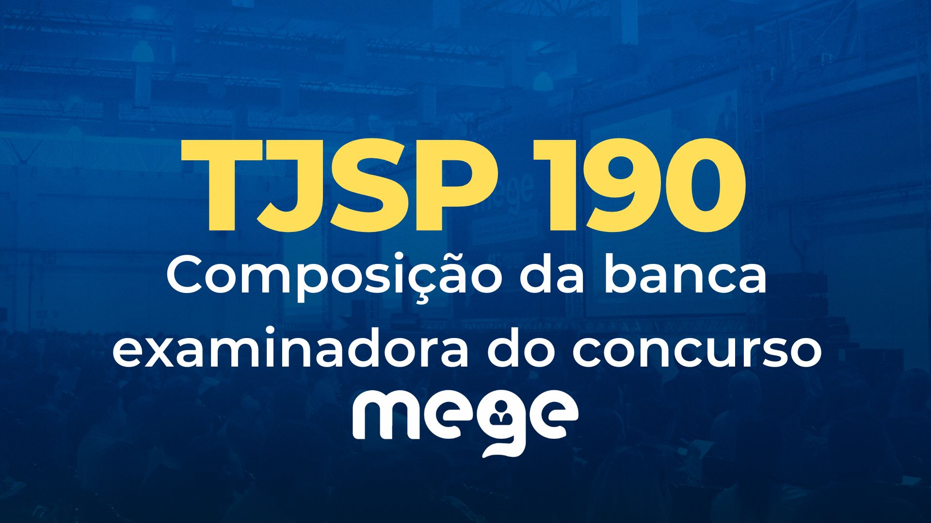 TJSP 190: Composição da banca examinadora do concurso