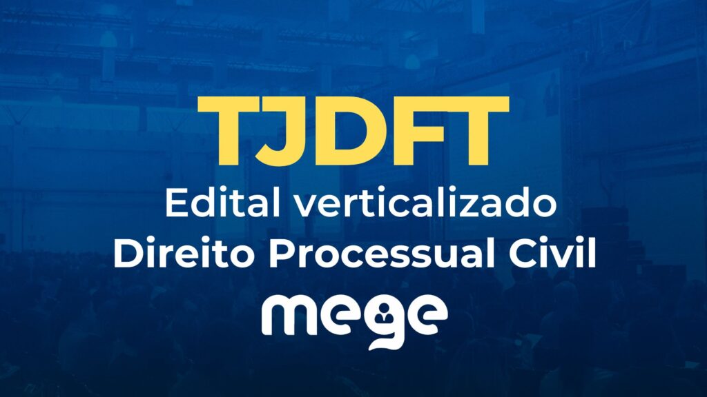 TJDFT: edital verticalizado [Processo Civil]