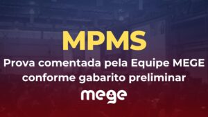 MPMS 2022: Prova comentada pela Equipe MEGE conforme gabarito preliminar