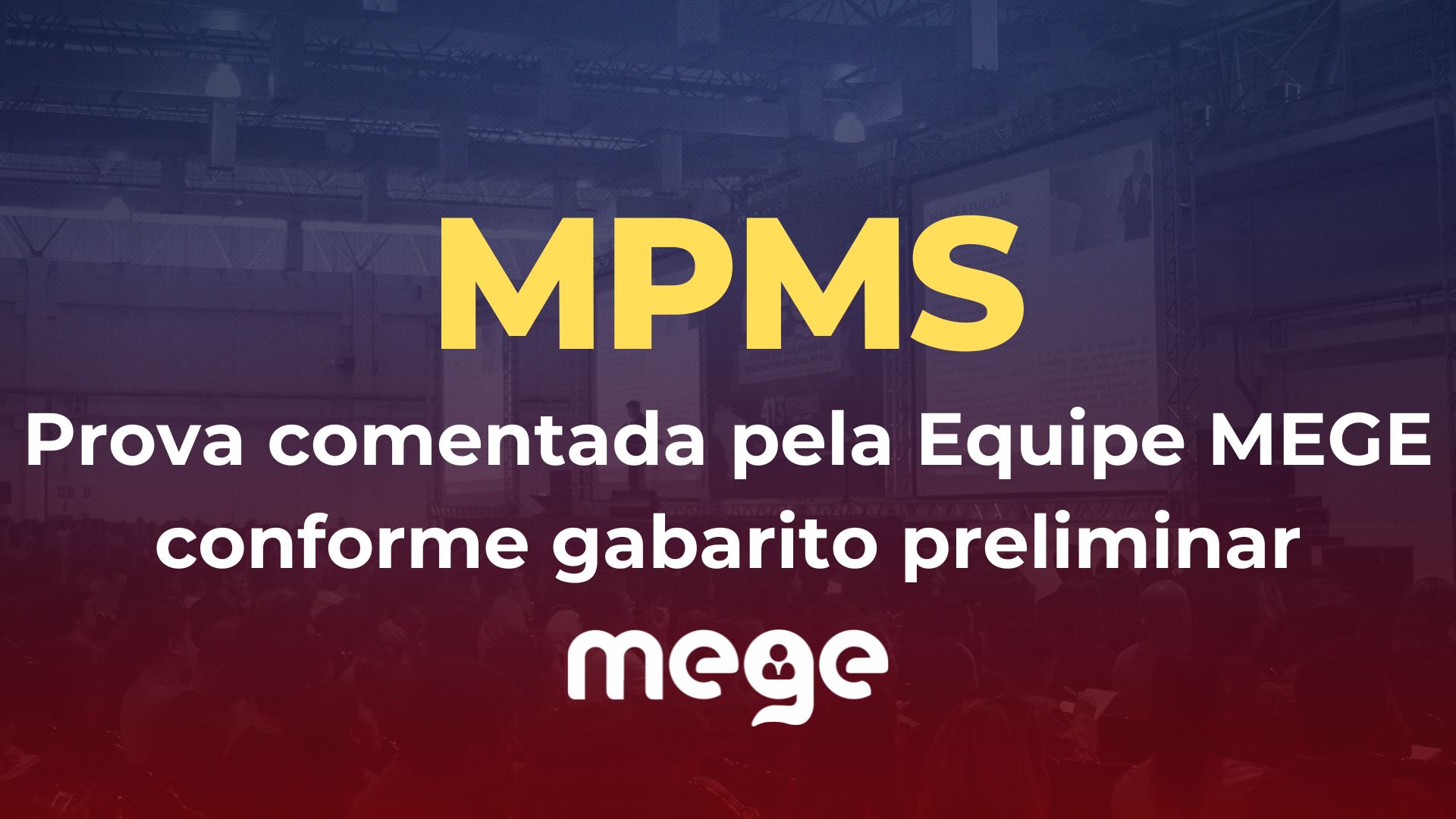 MPMS 2022: Prova comentada pela Equipe MEGE conforme gabarito preliminar