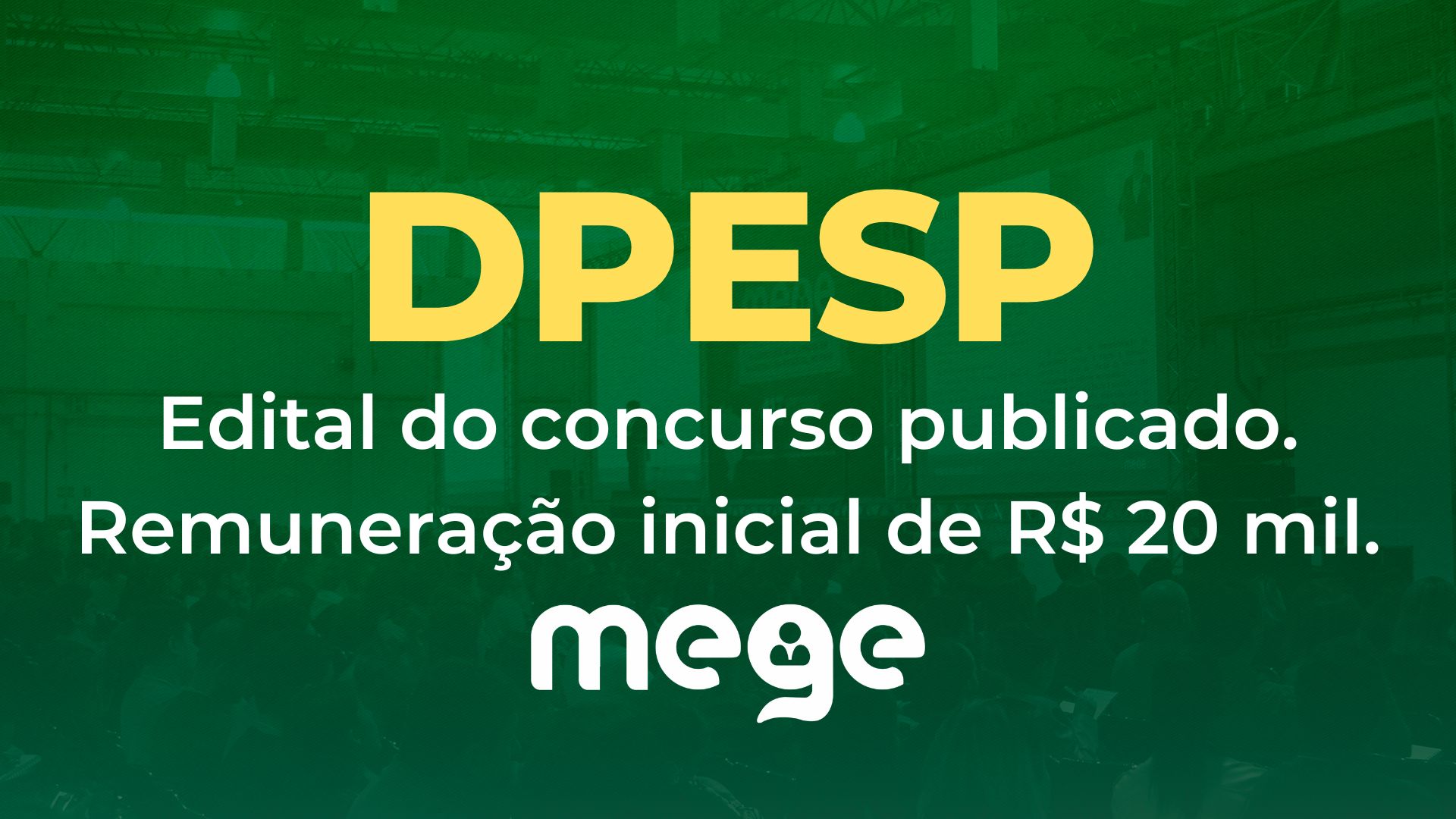 DPESP: edital do concurso publicado. Remuneração inicial de R$ 20 mil.