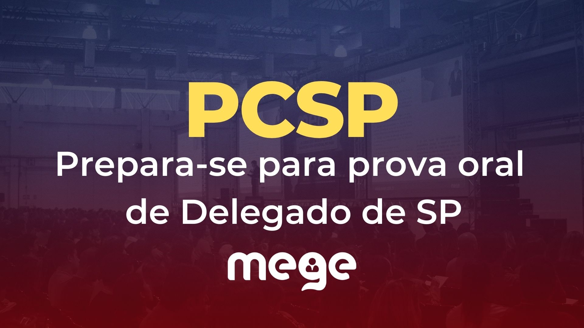 PCSP: prepara-se para prova oral de Delegado de SP