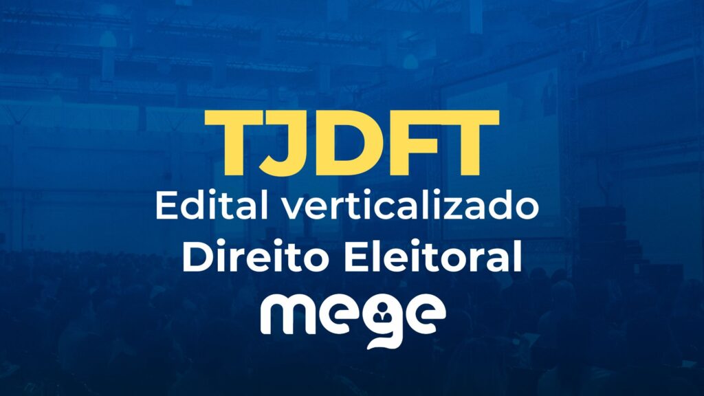 TJDFT: edital verticalizado [Direito Eleitoral]