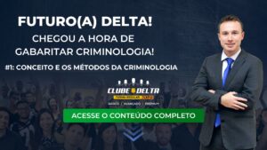 Delegado de Polícia 2023: chegou a hora de gabaritar criminologia #1