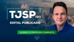 TJSP 190: edital do concurso para magistratura publicado!
