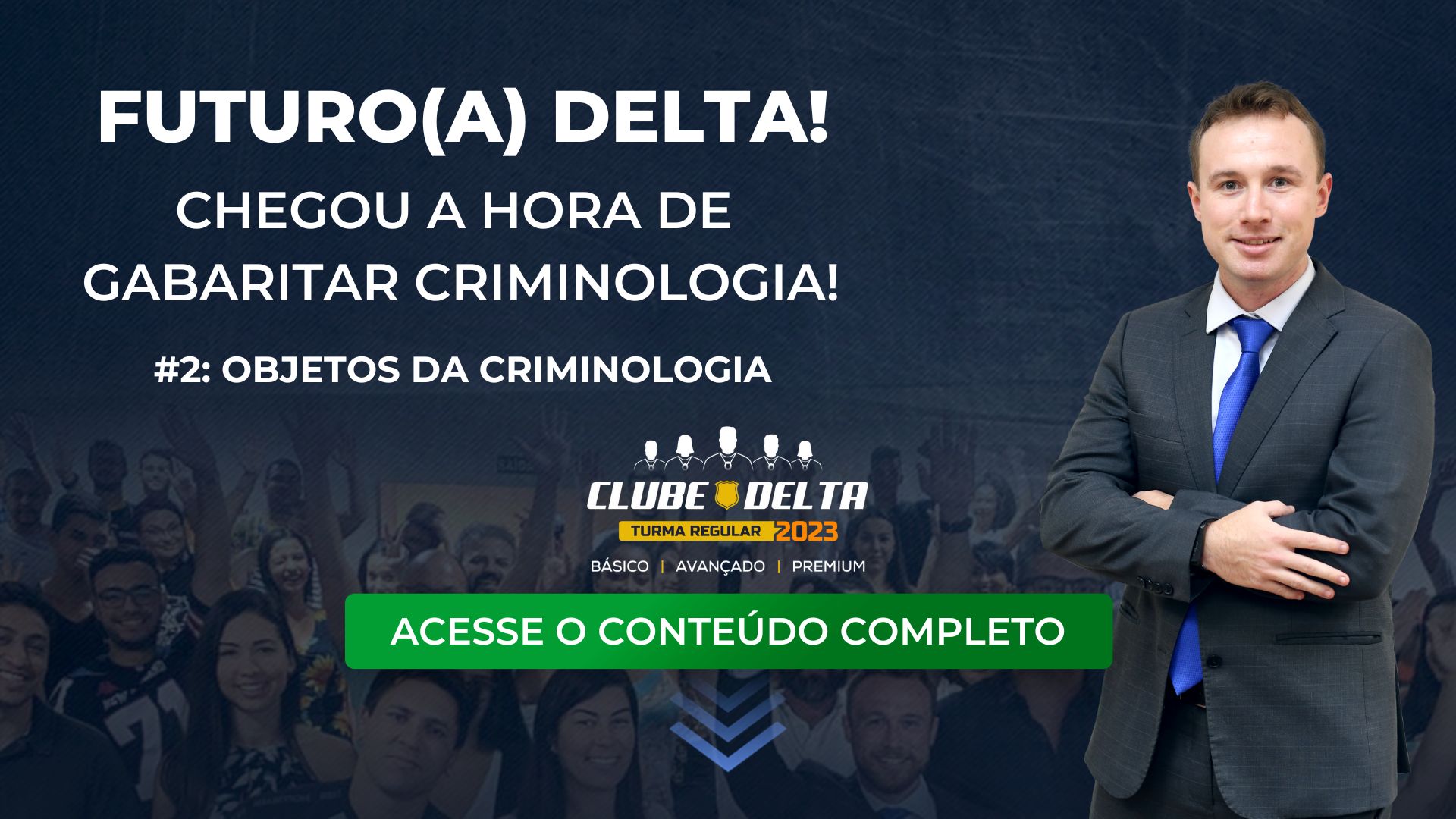 Delegado de Polícia 2023: chegou a hora de gabaritar criminologia! Objetos da criminologia #2