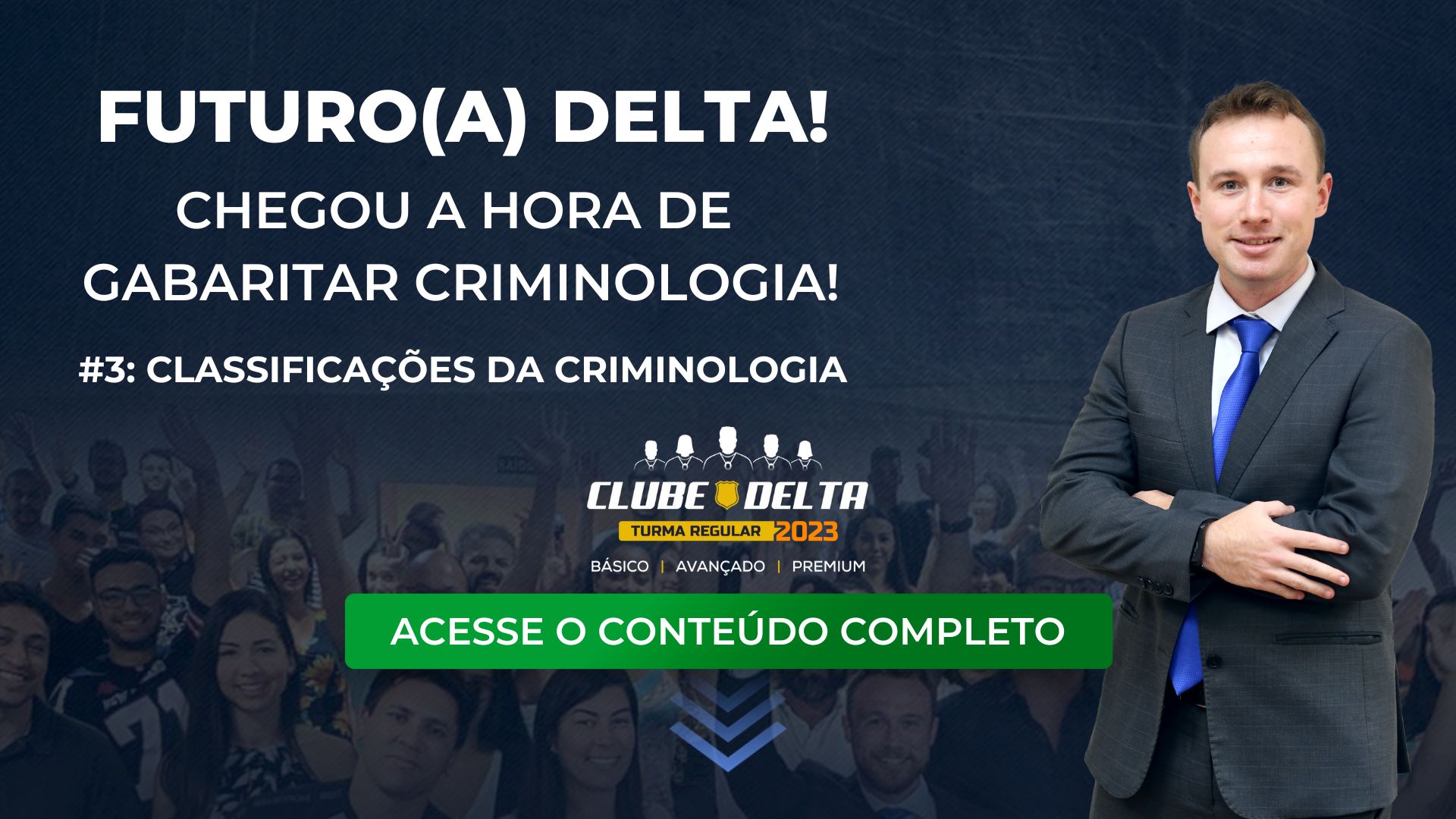 Delegado de Polícia 2023: chegou a hora de gabaritar criminologia! Classificações da criminologia #3