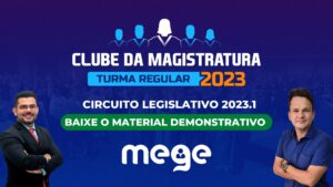Clube da Magistratura 2023: baixe o material demonstrativo do circuito legislativo