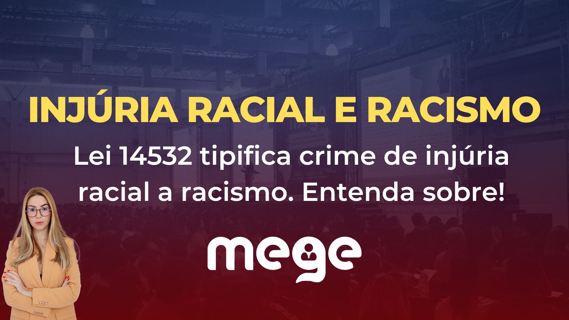 Lei 14532 tipifica crime de injúria racial a racismo. Entenda sobre!
