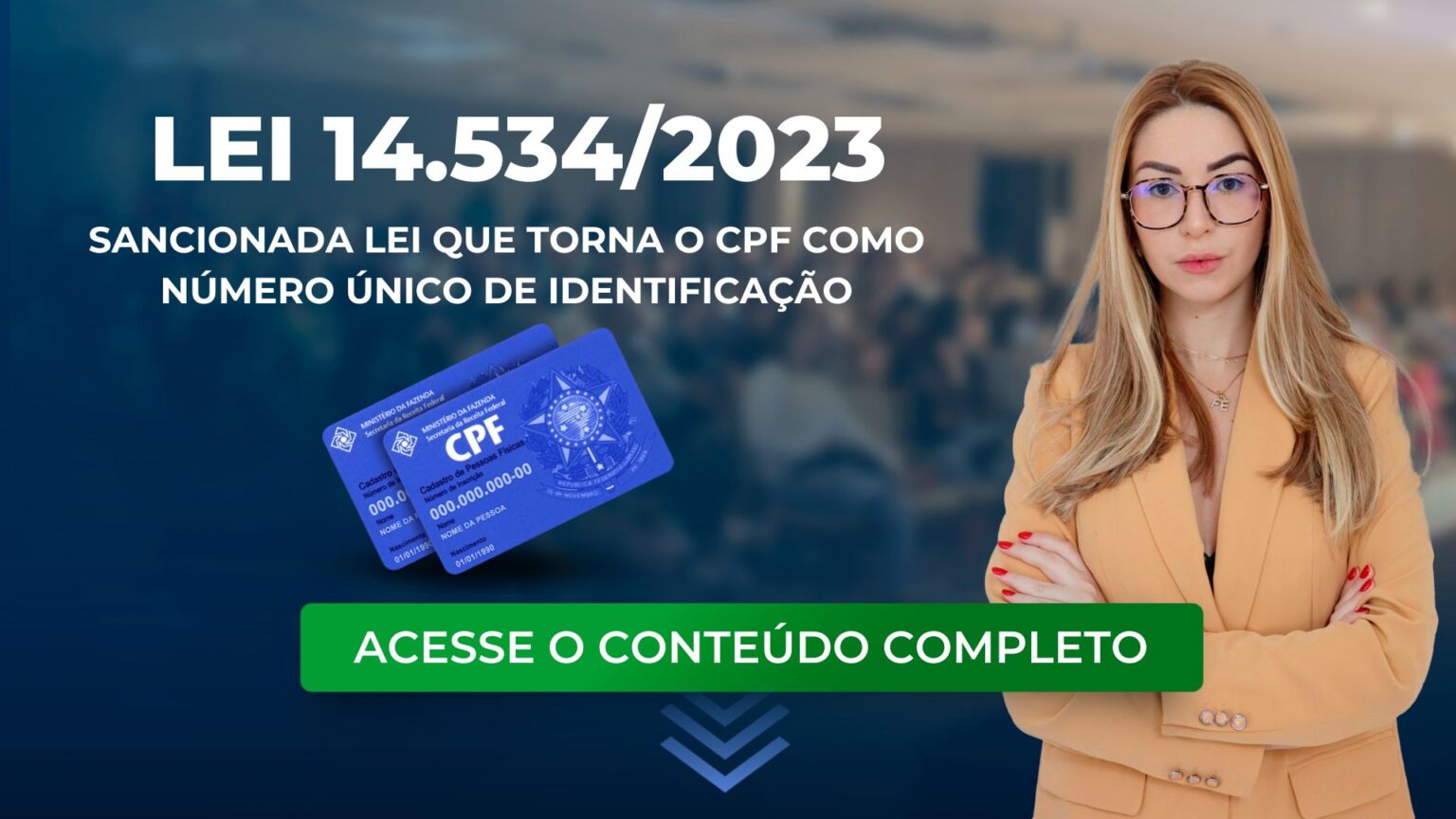 Sancionada Lei 14534 Que Torna O Cpf Como Número único De Identificação Blog Do Mege 0535