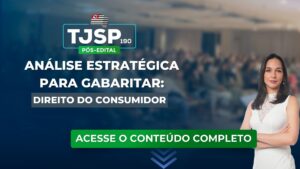 TJSP 190: Análise estratégica para gabaritar Direito do Consumidor