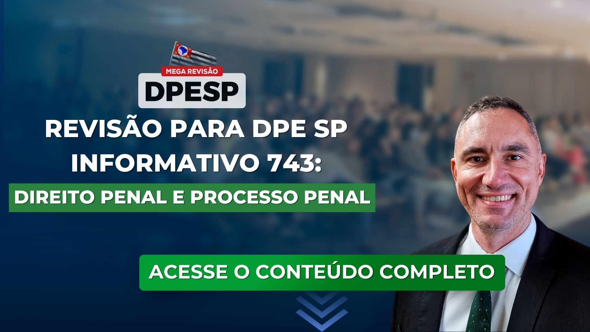 DPESP: Revisão do Informativo 743 de Direito Penal e Processo Penal.