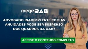 Advogado inadimplente com as anuidades pode ser suspenso dos quadros da OAB?