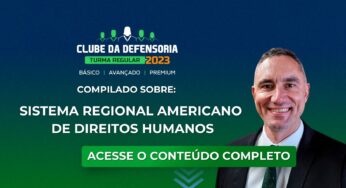 Defensoria Pública: Compilado sobre o Sistema Regional Americano de Direitos Humanos
