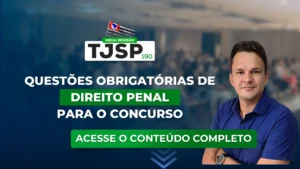 TJSP 190 Questões obrigatórias de Direito Penal para o concurso