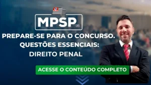 MPSP 95: Questões essenciais de Direito Penal para o concurso