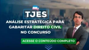 TJES 2023: Análise estratégica para gabaritar Direito Civil no concurso
