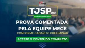 TJSP 190: PROVA COMENTADA pela Equipe Mege. Conforme gabarito preliminar.