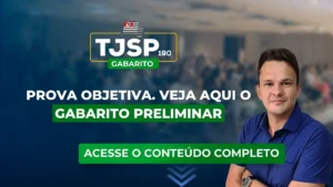 TJSP 190: gabarito preliminar disponibilizado. Veja aqui!