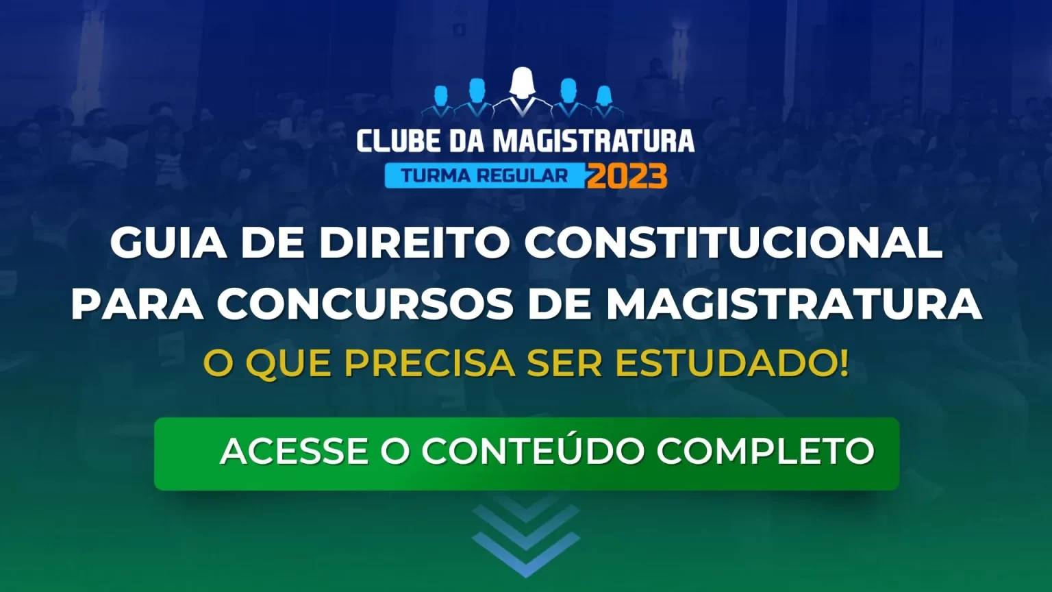 Guia do que precisa ser estudado em Direito Constitucional para concursos de Magistratura