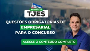 TJES 2023: Questões obrigatórias de empresarial para o concurso