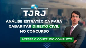 TJRJ: Análise estratégica para gabariar Direito Civil no concurso