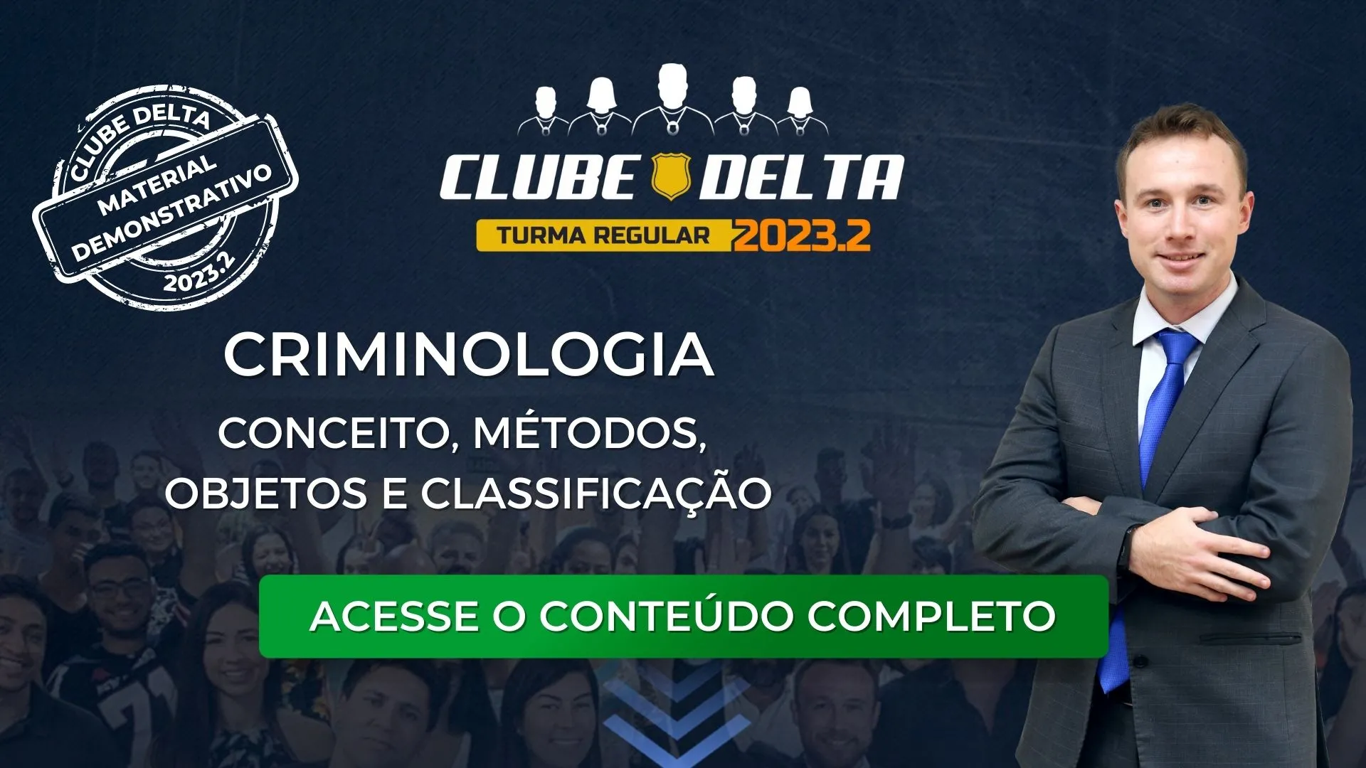 Clube Delta 2023.2: material demonstrativo de criminologia