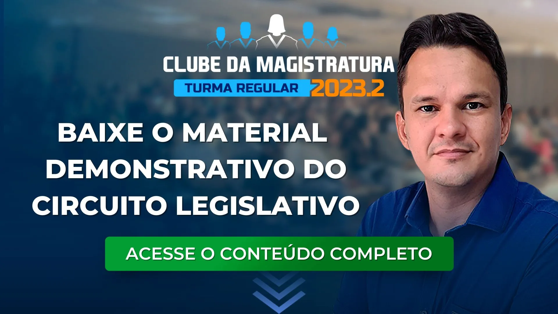 Clube da Magistratura 2023.2: baixe o material demonstrativo do circuito legislativo