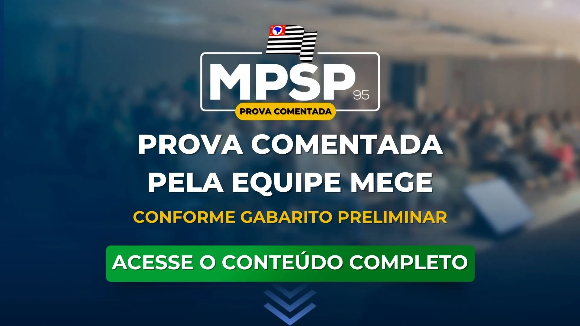 MPSP 94: Prova Comentada pela Equipe Mege. Conforme gabarito preliminar.