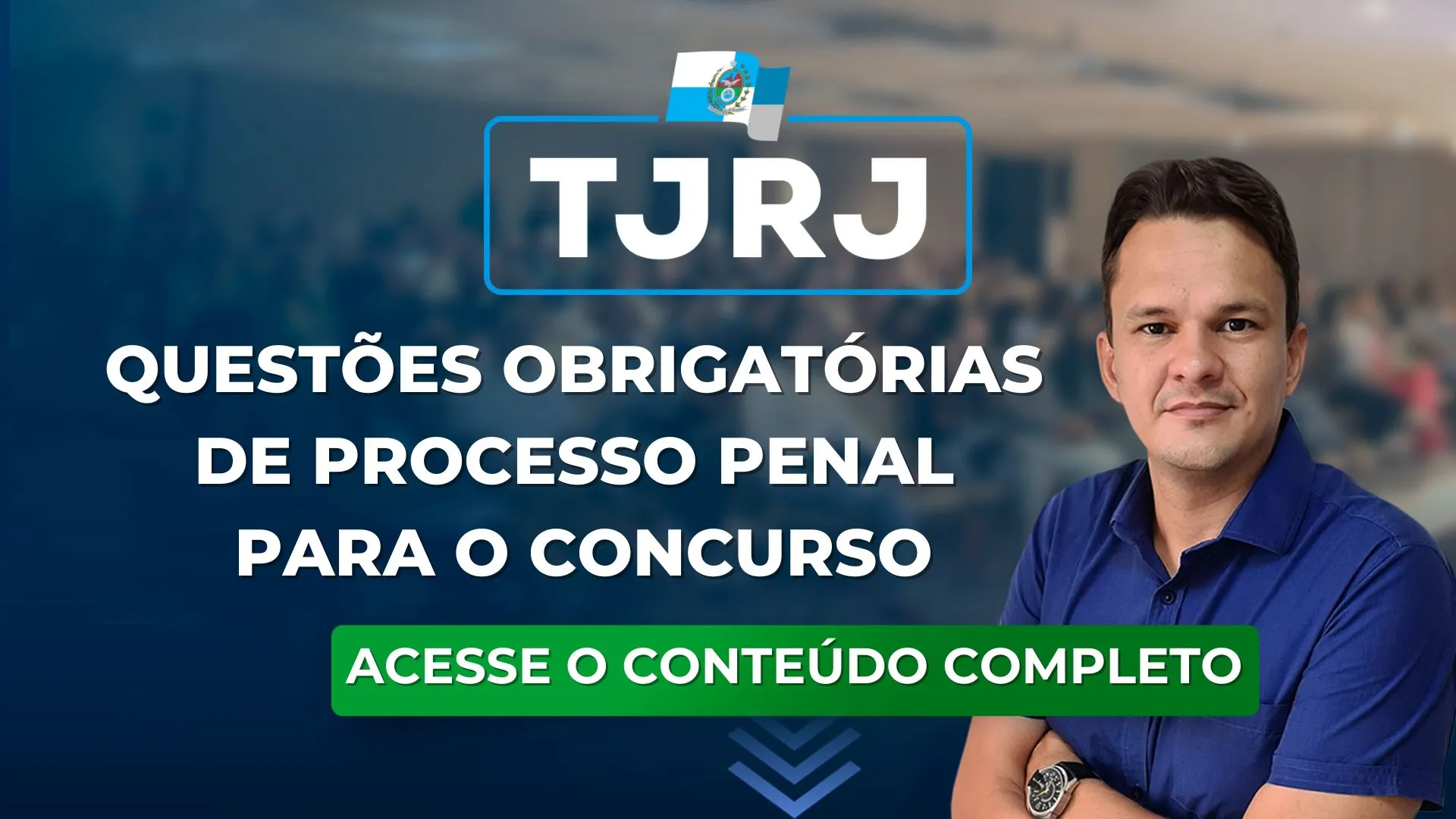 TJRJ 23: Questões obrigatórias de Processo Penal para o concurso