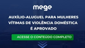 Auxílio-aluguel para mulheres vítimas de violência doméstica é aprovado