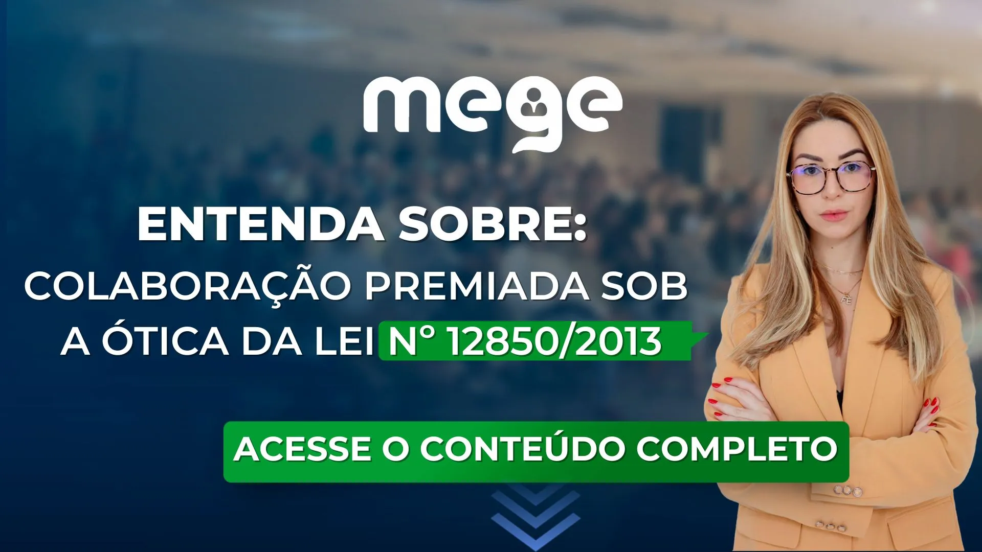 Entenda sobre Colaboração Premiada sob a ótica da Lei nº 12850/2013