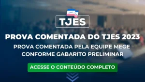 TJES: Prova Comentada pela Equipe Mege. Conforme gabarito preliminar.